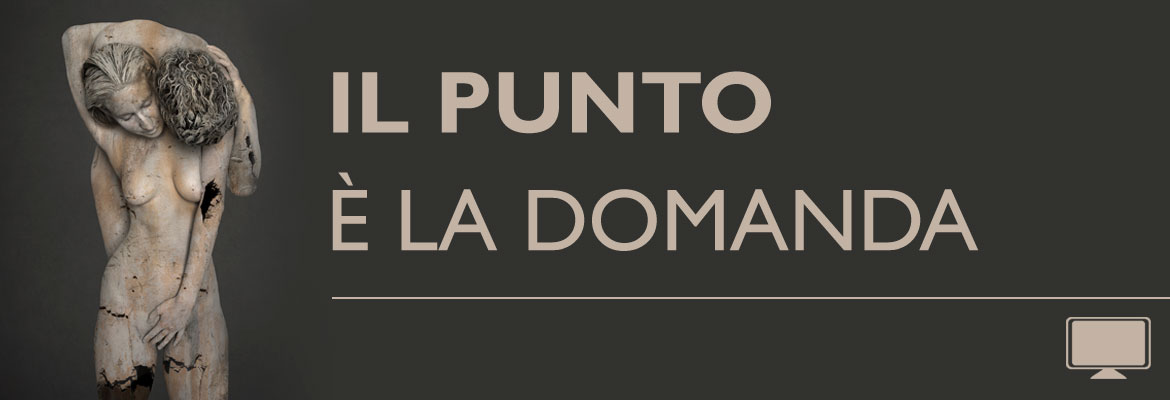 Il punto è la domanda